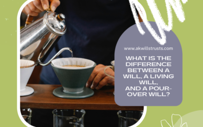 What is the Difference Between a Will, a Living Will, and a Pour-Over Will?