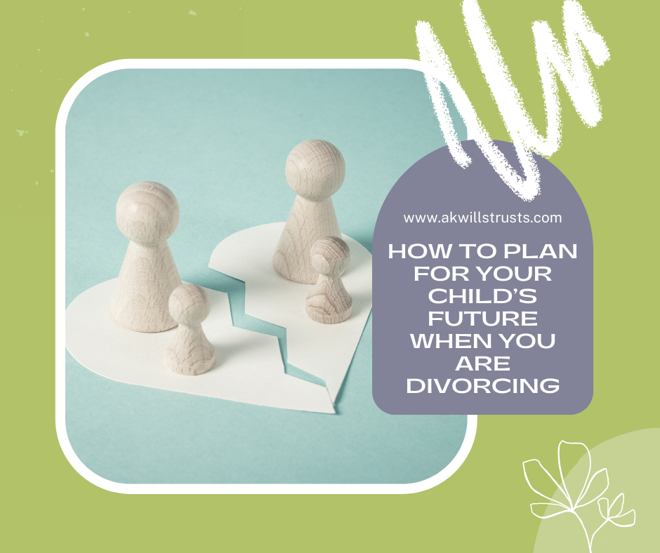 Anchorage Special Needs Planning Attorney: How to Plan for Your Child’s Future When You Are Divorcing